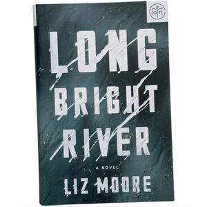Long Bright River by Liz Moore Book of the Month BOTM Hardcover Book.